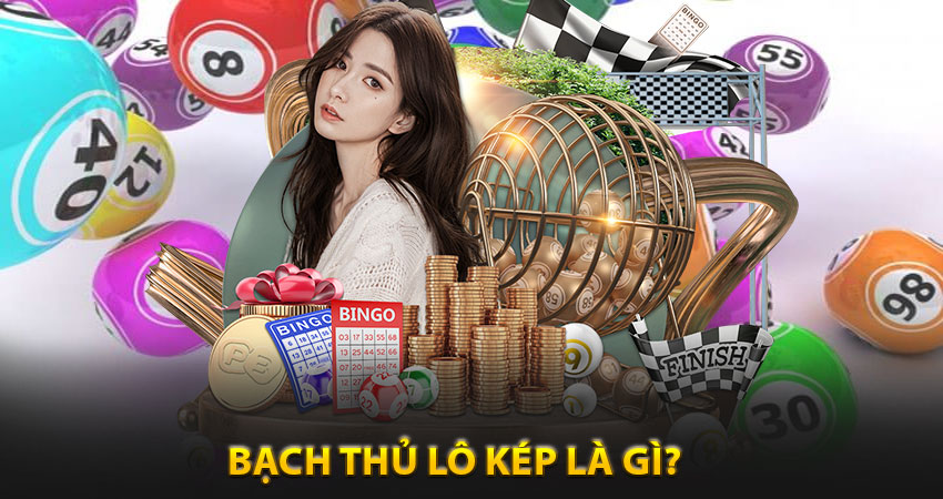 Bạch thủ lô kép là gì? – Hệ đánh số “sát thương cao” nhất