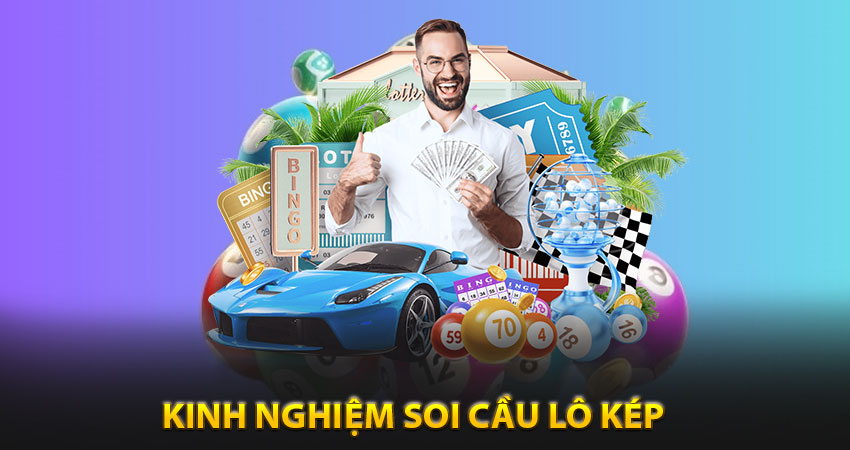 Kinh Nghiệm Soi Cầu Lô Kép