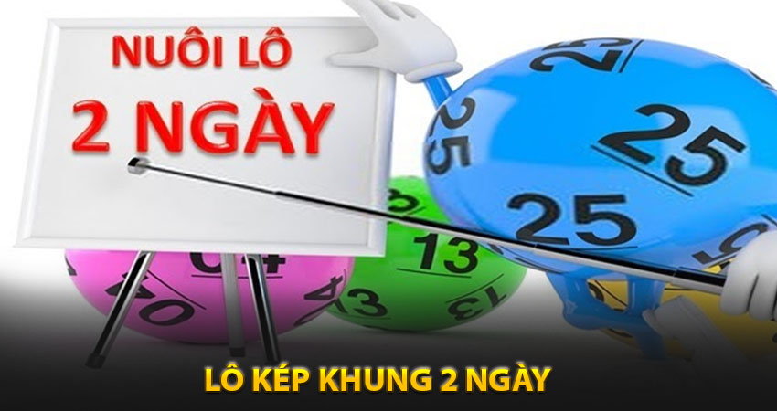 lô kép khung 2 ngày